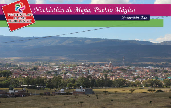 Pueblo Mágico de Nochistlán